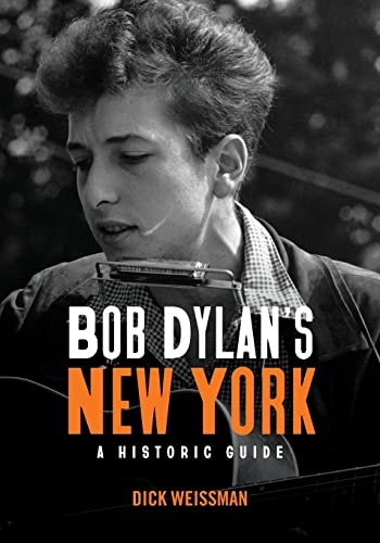 Bob Dylan's New York: A Historic Guide (Excelsior Editions)