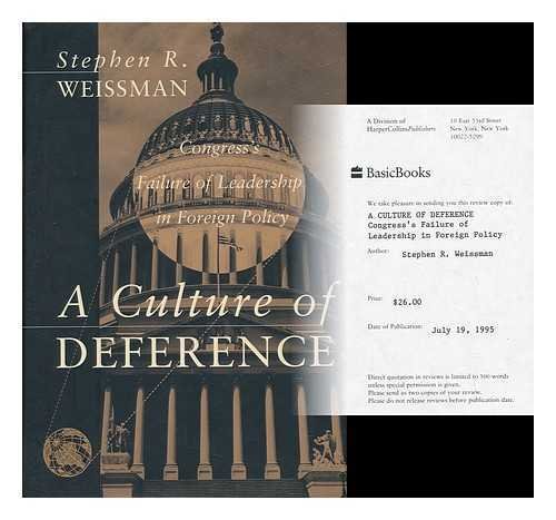 A Culture Of Deference: Congress's Failure Of Leadership In Foreign Policy von Basic Books