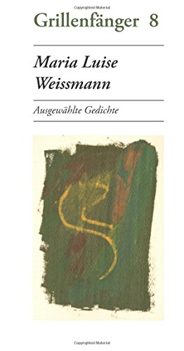 Maria Luise Weissmann: Ausgewählte Gedichte von Degener, U.