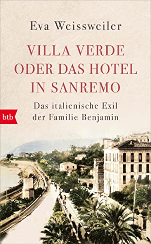 Villa Verde oder das Hotel in Sanremo: Das italienische Exil der Familie Benjamin