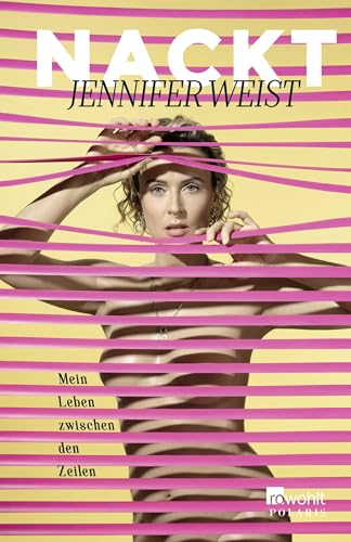 Nackt: Mein Leben zwischen den Zeilen von Rowohlt Taschenbuch