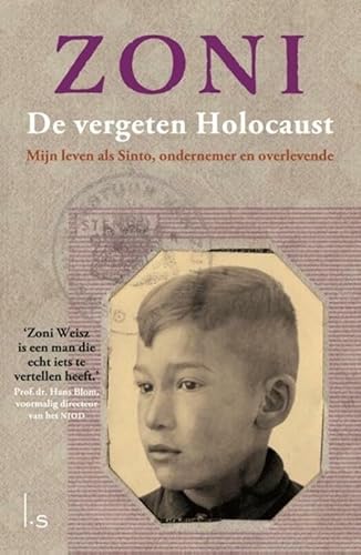 De vergeten holocaust: mijn leven als Sinto, ondernemer en overlevende von Luitingh Sijthoff