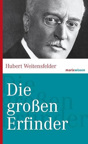 Die großen Erfinder (marixwissen)