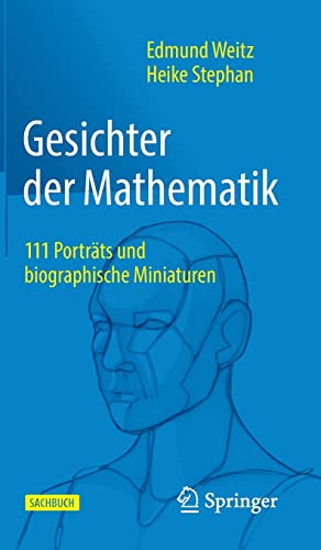 Gesichter der Mathematik: 111 Porträts und biographische Miniaturen von Springer