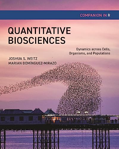 Quantitative Biosciences Companion in R: Dynamics Across Cells, Organisms, and Populations