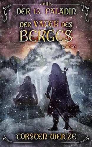 Der Vater des Berges: Der 13. Paladin: Band VIII