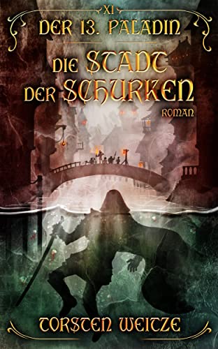 Die Stadt der Schurken: Der 13. Paladin Band XI