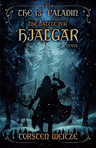 The Battle for Hjalgar: The 13th Paladin (Volume VI)