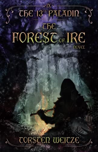 The Forest of Ire: The 13th Paladin (Volume IX)