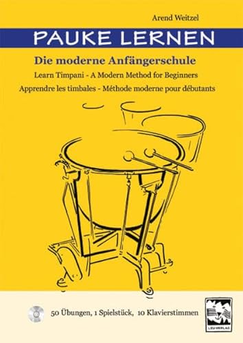 Pauke lernen: Die moderne Anfängerschule mit CD 50 Übungen, 1 Spielstück, 10 Klavierstimmen