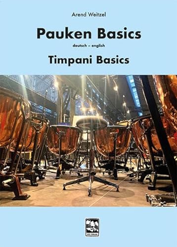 Pauken Basics: Timpani Basics, deutsch – english von Leu-Vlg Wolfgang Leupelt