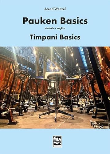 Pauken Basics: Timpani Basics, deutsch – english von Leu-Vlg Wolfgang Leupelt