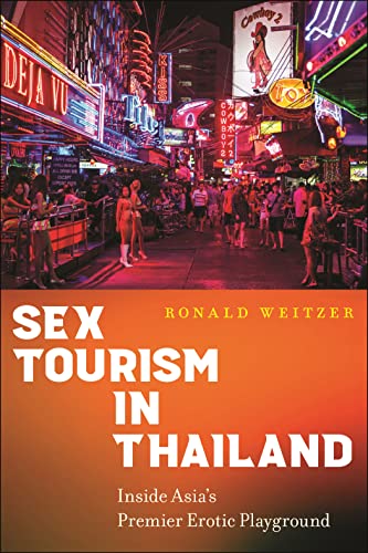 Sex Tourism in Thailand: Inside Asia’s Premier Erotic Playground von New York University Press