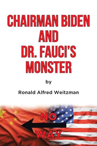 Chairman Biden and Dr. Fauci's Monster von Page Publishing