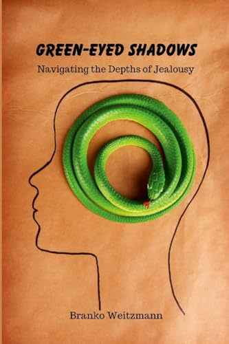 Green-Eyed Shadows: Navigating the Depths of Jealousy von Lulu
