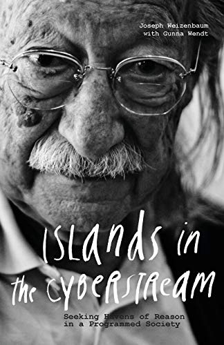 Islands in the Cyberstream: Seeking Havens of Reason in a Programmed Society von Litwin Books