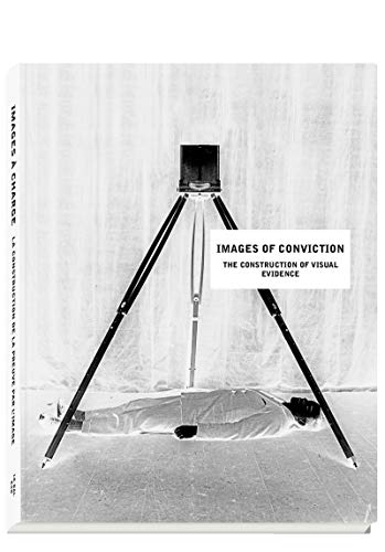 Images of Conviction - the Construction of Visual Evidence von Ingramcontent