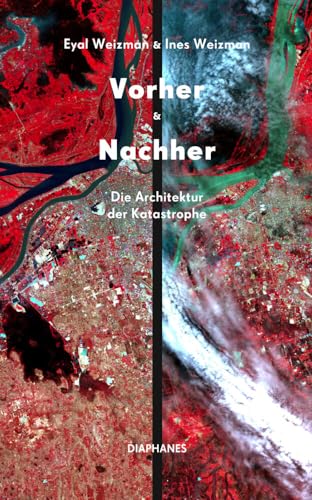 Vorher und Nachher: Die Architektur der Katastrophe