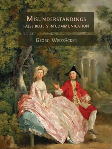 Misunderstandings: False Beliefs in Communication von Open Book Publishers