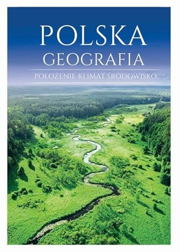 Polska Geografia: Położenie, klimat, środowisko Polska Geografia: Położenie, klimat, środowisko von Arti