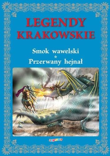 Legendy krakowskie: Smok wawelski, Przerwany hejnał (BAJKI DO CZYTANIA)