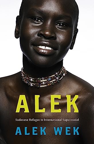 Alek: The extraordinary life of a Sudanese Refugee von Virago