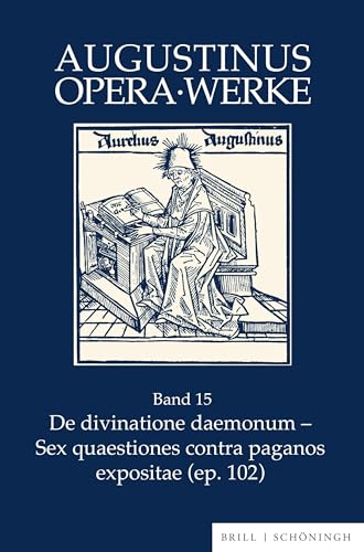 De divinatione daemonum - Sex quaestiones contra paganos expositae (ep. 102) (Augustinus Opera - Werke) von Brill | Schöningh