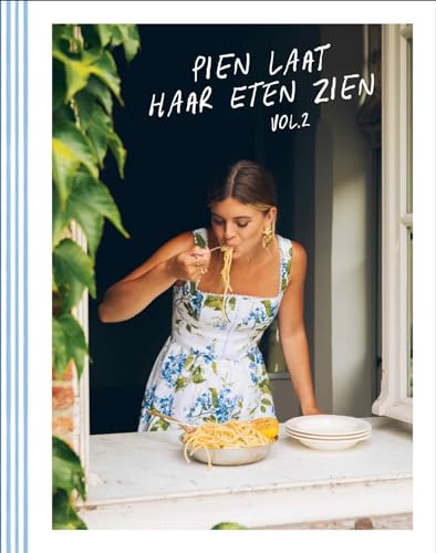 Pien laat haar eten zien: meer dan 70 recepten voor onvergetelijke avonden