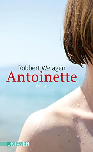 Antoinette (Oktaven: Die literarische Reihe für Kunst im Leben und Lebenskunst) von Freies Geistesleben