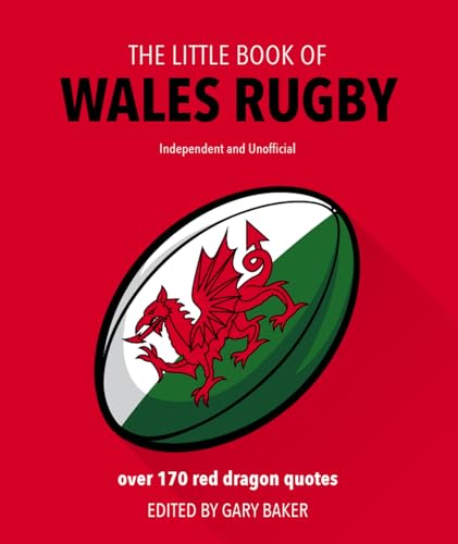 The Little Book of Wales Rugby: Over 170 Red Dragon quotes von WELBECK