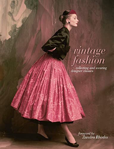 Vintage Fashion: Collecting and Wearing Designer Classics