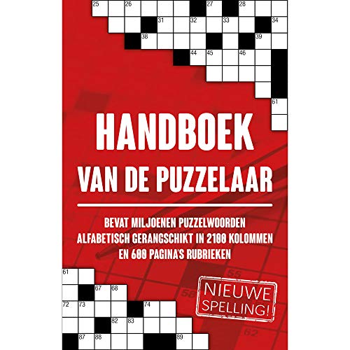 Handboek van de puzzelaar: bevat miljoenen puzzelwoorden alfabetisch gerangschikt in kolommen en rubrieken