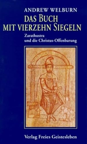 Das Buch mit vierzehn Siegeln. Zarathustra und die Christus-Offenbarung von Freies Geistesleben GmbH