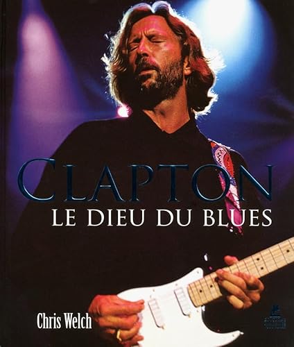 Eric Clapton - Le Dieu du Blues von PLACE VICTOIRES