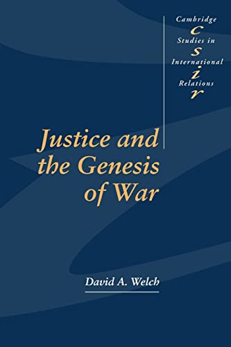 Justice and the Genesis of War (Cambridge Studies in International Relations, 29, Band 29) von Cambridge University Press