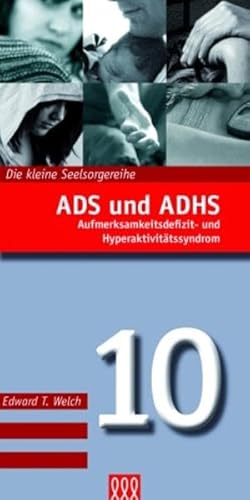 ADS und ADHS (Nr. 10): Aufmerksamkeitsdefizit- und Hyperaktivitätssyndrom