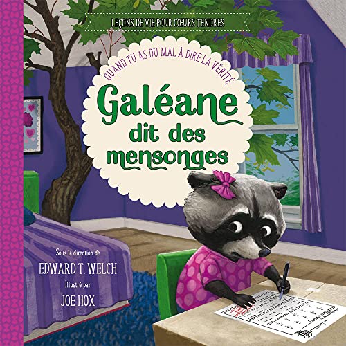 Galéane dit des mensonges: Quand tu as du mal à dire la vérité von Editions Excelsis