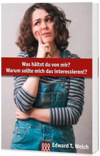 Was hältst du von mir? Warum sollte mich das interessieren?: Antworten auf die großen Fragen des Lebens