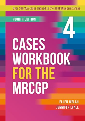 Cases Workbook for the MRCGP, fourth edition: Over 100 SCA cases aligned to the RCGP Blueprint areas von Scion Publishing Ltd