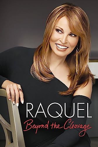 Raquel: Beyond the Cleavage von Hachette Books
