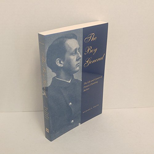 The Boy General: The Life And Careers Of Francis Channing Barlow von Kent State University Press