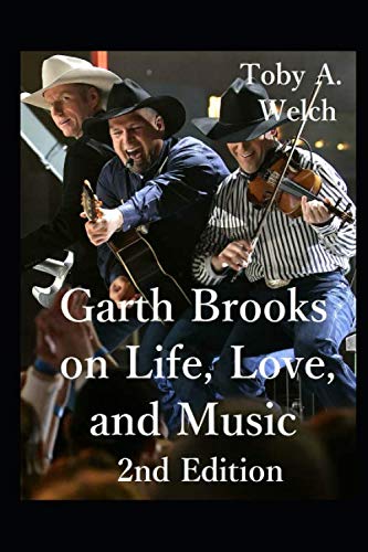 Garth Brooks on Life, Love, and Music 2nd Edition