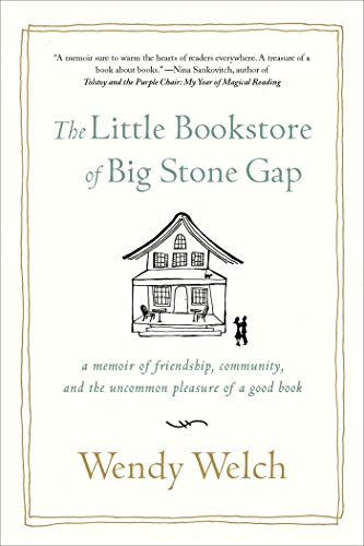 Little Bookstore of Big Stone Gap: A Memoir of Friendship, Community, and the Uncommon Pleasure of a Good Book von Griffin