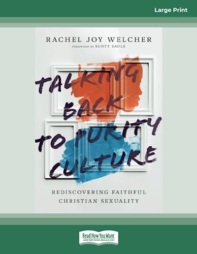Talking Back to Purity Culture: Rediscovering Faithful Christian Sexuality
