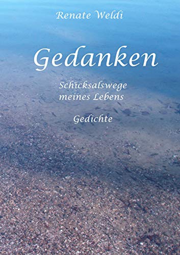 Gedanken: Schicksalswege meines Lebens