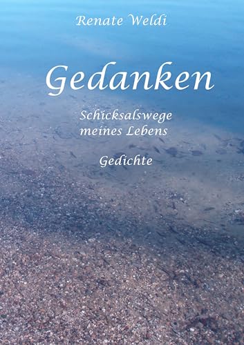 Gedanken: Schicksalswege meines Lebens