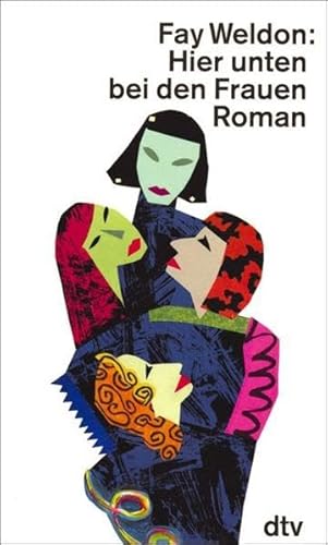 Hier unten bei den Frauen: Roman (dtv Literatur)