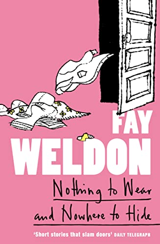 NOTHING TO WEAR AND NOWHERE TO HIDE: A Collection of Short Stories