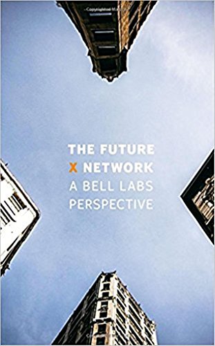 The Future X Network: A Bell Labs Perspective von CRC Press