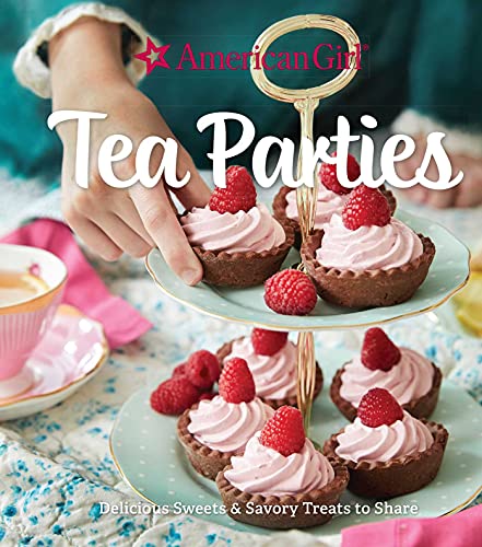 American Girl Tea Parties: Delicious Sweets & Savory Treats to Share: (Kid's Baking Cookbook, Cookbooks for Girls, Kid's Party Cookbook) von Weldon Owen